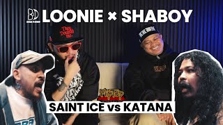 LOONIE × SHABOY | BREAK IT DOWN: Rap Battle Review E363 | FLIPTOP: SAINT ICE vs KATANA