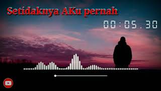 #STORY WA 30 MENIT TERBARU # TAK PERNAH TERNILAI