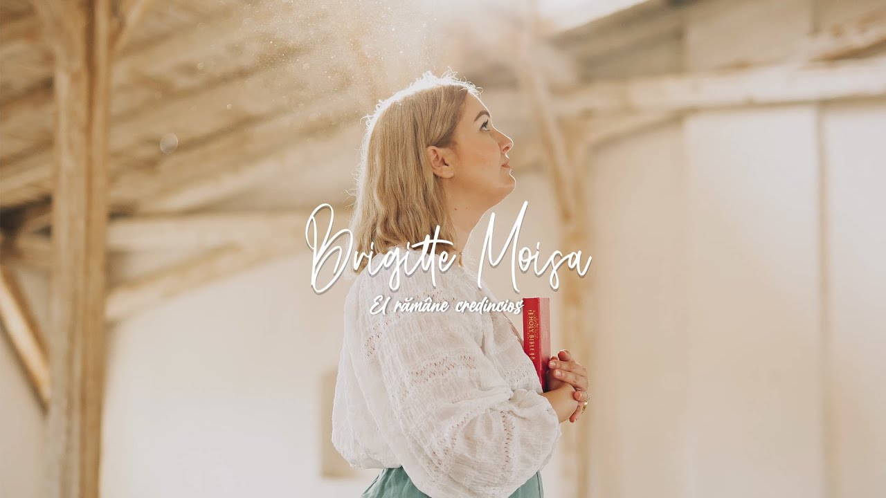 El rămâne credincios - Brigitte Moisa