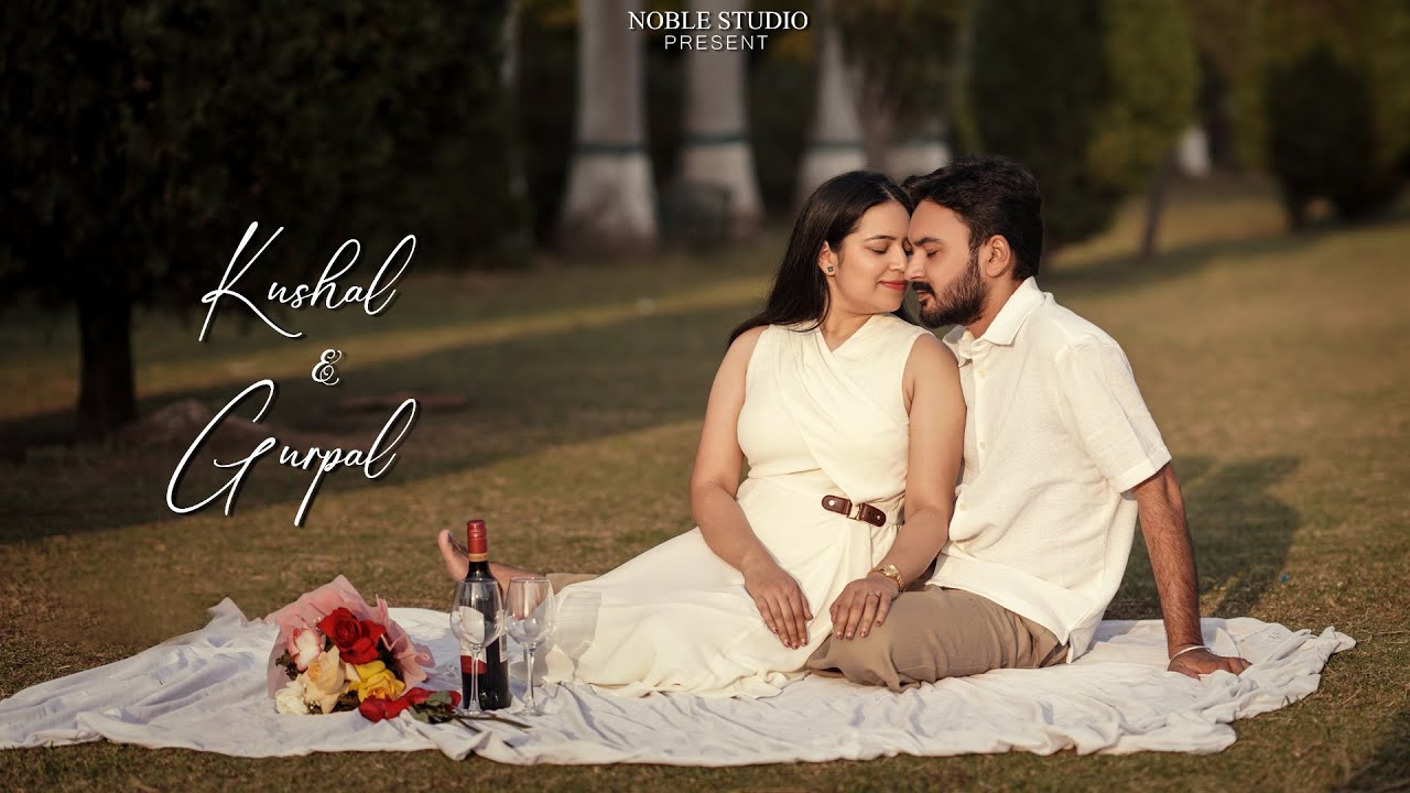 KUSHAL & GURPAL | PRE WEDDING FILM 2025 | 4K | NOBLE STUDIO | CHANDIGARH