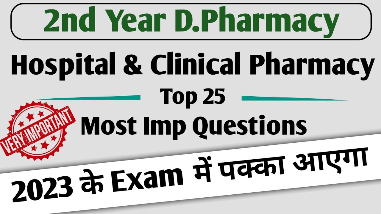 Hospital & Clinical Pharmacy Exam Top 25 Questions for Second Year D