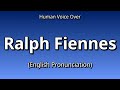 👉 How To Say: Ralph Fiennes - English Pronunciation