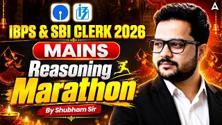 IBPS & SBI Clerk Mains 2026 Reasoning Marathon | Shubham Sir