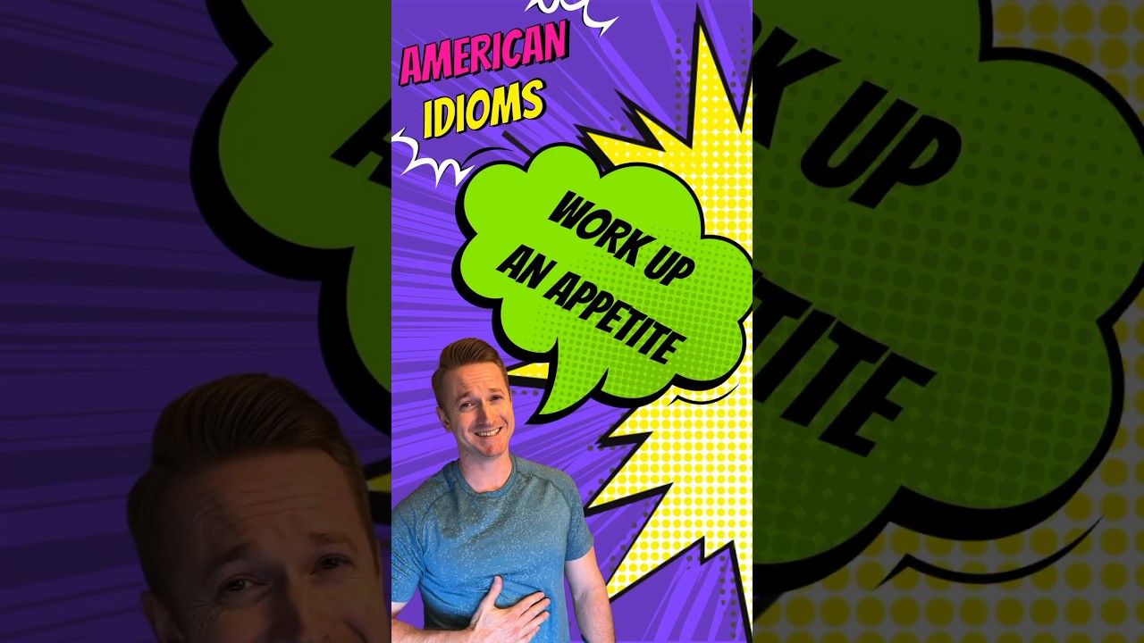 Studying English sure WORKS UP AN APPETITE! Come learn a new English idiom today!