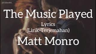 The Music Played - Matt Monro | Lyrics (Lirik-Terjemahan)
