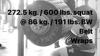 600 Lb. Squat Lbs. Bw 3 X Bwbelt And Knee Wraps