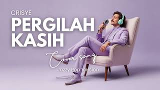 Chrisye  Pergilah Kasih jazz Cover  Indonesia Pop   Smooth Jazz Covers Popular  