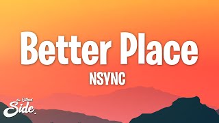 NSYNC - Better Place (Lyrics) (From TROLLS Band Together)