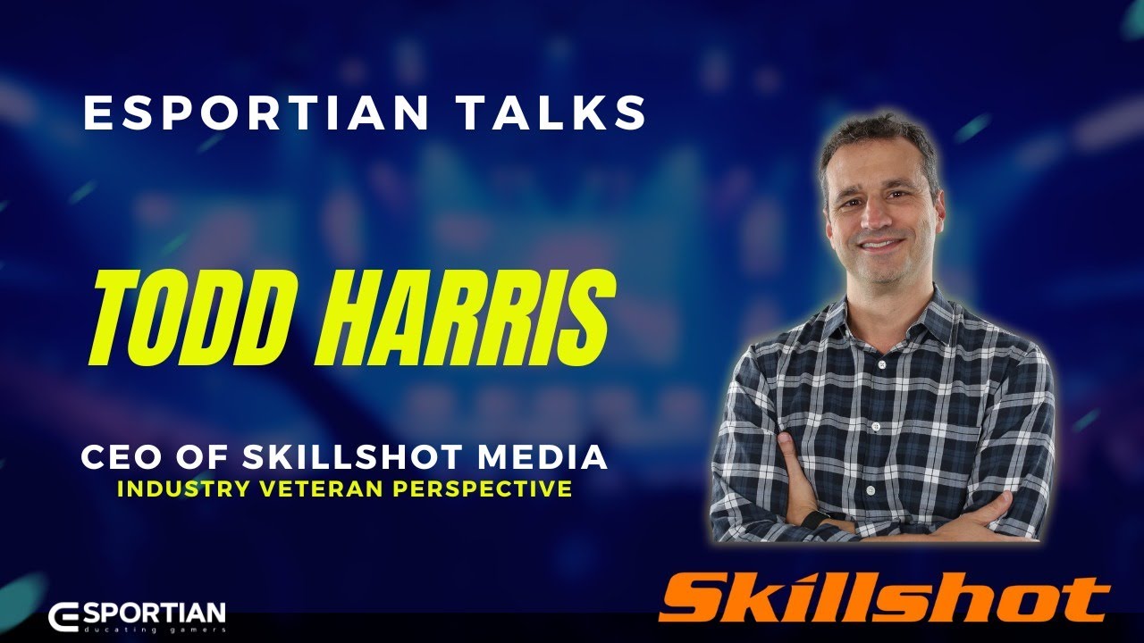 How Skillshot Media Builds Esports Experiences | Todd Harris (CEO) Interview