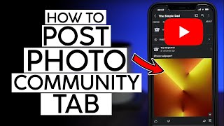 How to Post a Photo on Youtube Community Tab on Your Phone 2022