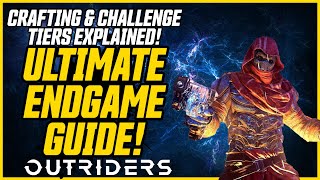 ENDGAME PROGRESSION EXPLAINED! How To Reach Challenge Tier 15! \/\/ Outriders Ultimate Endgame Guide