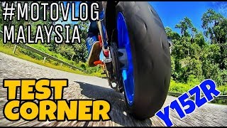 #237 TEST POSITION CORNERING Y15ZR BTIC ||MOTOVLOGMALAYSIA