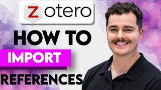 How To Import References Into Zotero [2026 Guide]