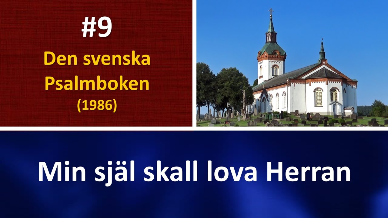 (Sv. Ps. 9) Min själ skall lova Herran (orgel & text)