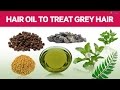 Homemade Hair Oil to Darken White Hair | Grey Hair - DIY