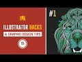 Adobe Illustrator Tips - 8 ADOBE ILLUSTRATOR GRAPHIC DESIGN TIPS AND HACKS