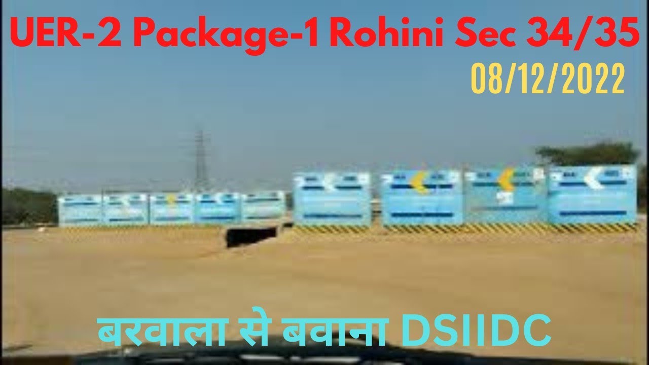 UER2 Progress Update Barwala to Bawana Industrial Area Barwala