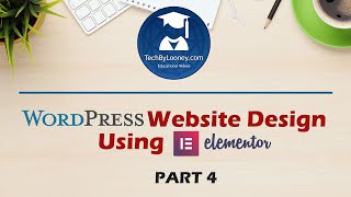 Elementor Tutorial: Create a Wordpress website from scratch - Part 4