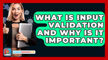 What Is Input Validation And Why Is It Important? - SearchEnginesHub.com