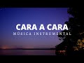 Música Instrumental Cristiana / Cara a Cara / Descansando en los brazos de Dios