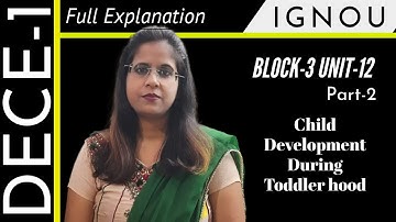 DECE 1 Block-3 Unit-12 Part-2 Child development during Toddlerhood