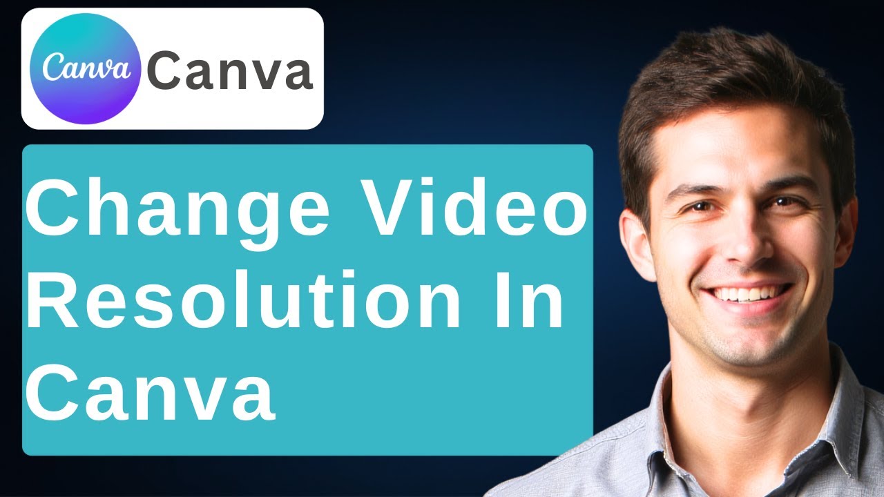 How To Change Video Resolution In Canva [2026 Guide] - YouTube