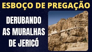 Esboço De Pregação Derrubando As Muralhas De Jericó Assim Diz A Palavra