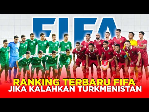 PERUBAHAN RANKING FIFA INDONESIA JIKA SUKSES TAKLUKAN TURKMENISTAN