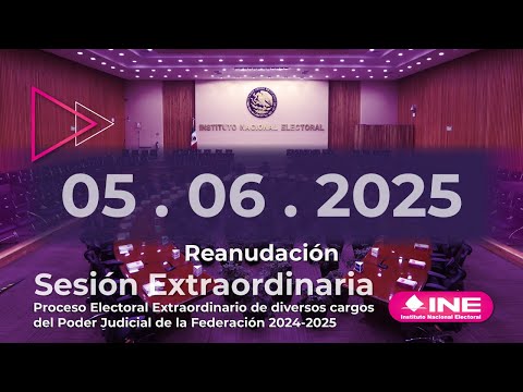Reanudación de la Sesión del Consejo General (PEEPJF)(05/06/2025)