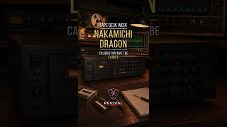 Nakamichi Dragon | Calibration Must Be Earned #quantumrevival #vintagegear