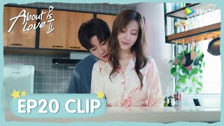 【About is Love 2】EP20 Clip | Feifei admits that Ning Fei is her boyfriend! | 大约是爱2 |ENG SUB