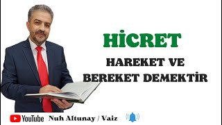 Hicret Hareket Ve Bereket Demektir.