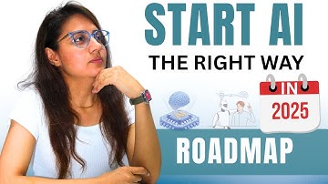How to Start Learning AI in 2025 the Right Way | Roadmap
