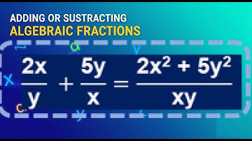 Adding & Subtracting Algebraic Fractions Made Easy - Step-by-Step Guide