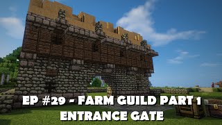 Lets Build - Minecraft EP #29 - Farmers Guild Entrance Gate @NoDakSmack