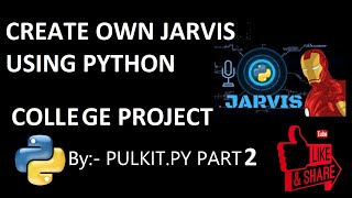 CREATING OWN JARVIS | PART 2 | PYTHON |  PULKIT.PY