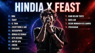 HINDIA X FEAST – 20 Lagu Terbaik | Nina, Evaluasi, Secukupnya, Peradaban & Lainnya