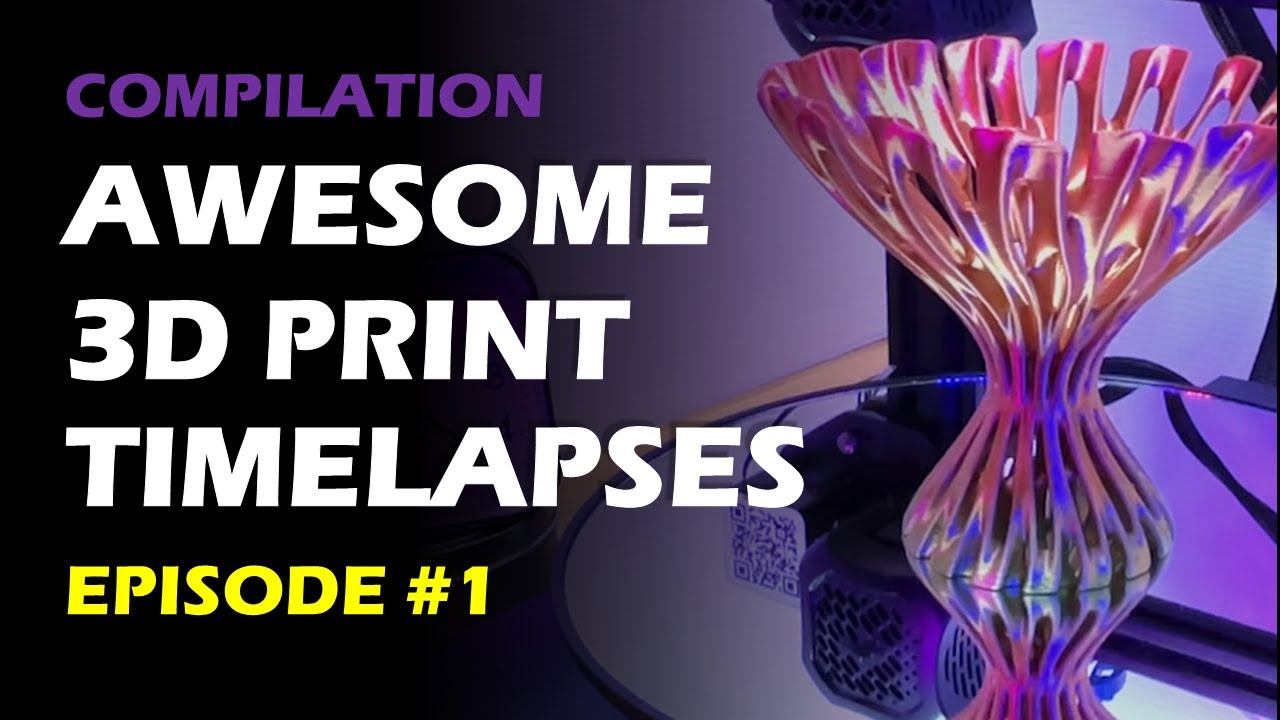 Ep 1: Satisfying 3D Printing Timelapse / Octolapse Compilation ...