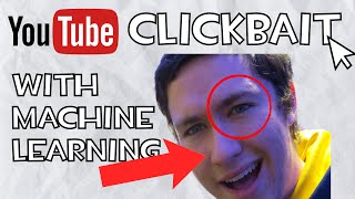 Classifying Clickbait YouTube Videos with Machine Learning screenshot 3