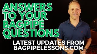 Answers to Your Bagpipe Questions!  Live with Jori Chisholm of BagpipeLessons.com