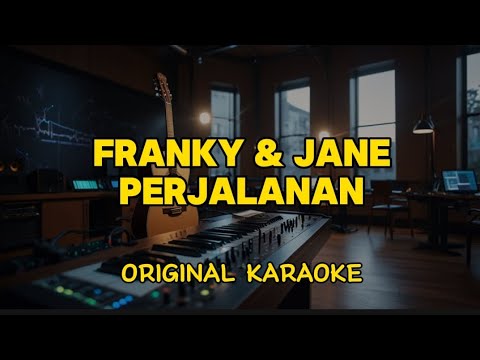 Franky \u0026 Jane - Perjalanan (Karaoke Score)