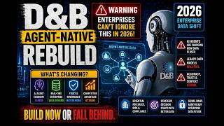 D&B Agent-Native Rebuild: Key Warning for Enterprise Data 2026