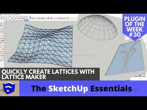 Quickly Create Lattices in SketchUp with Lattice Maker - SketchUp Plugin of the Week #30
