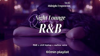 Download Lagu 【60min】No.65｜Midnight Frequencies｜ナイトラウンジR\u0026B MP3