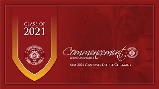 May 2021 Graduate Degree Ceremony