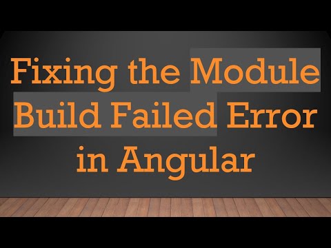 Fixing the Module Build Failed Error in Angular