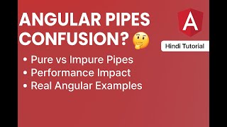 Angular Pipes Confusion | Pure vs Impure Pipes Explained in Hindi
