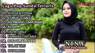 NINA FULL  ALBUM POP SUNDA 'AYA GENTOSNA, CURUG CIJALU, BUDAKJALANAN- COVER POP SUNDA GASENTRA