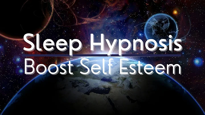 Sleep Hypnosis for Boosting Self Esteem