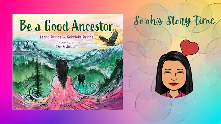 Be a Good Ancestor - Indigenous / Native American children's Bedtime Read Aloud book